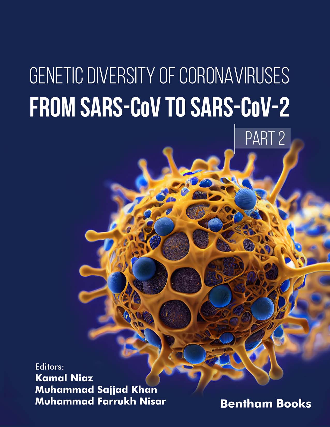 Genetic Diversity of Coronaviruses: From SARSCoV to SARS-CoV-2 – (Part 2)