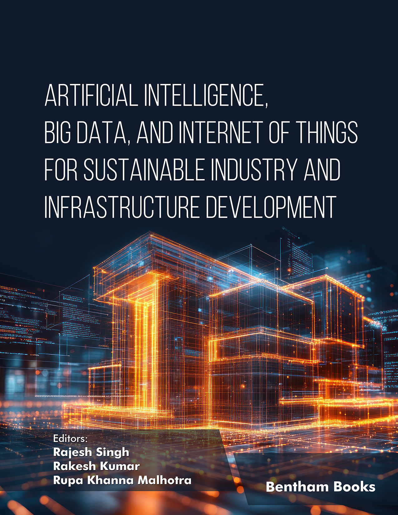 Artificial Intelligence, Big Data, and Internet of Things for Sustainable Industry and Infrastructure Development Artificial Intelligence, Big Data, and Internet of Things for Sustainable Industry and Infrastructure Development