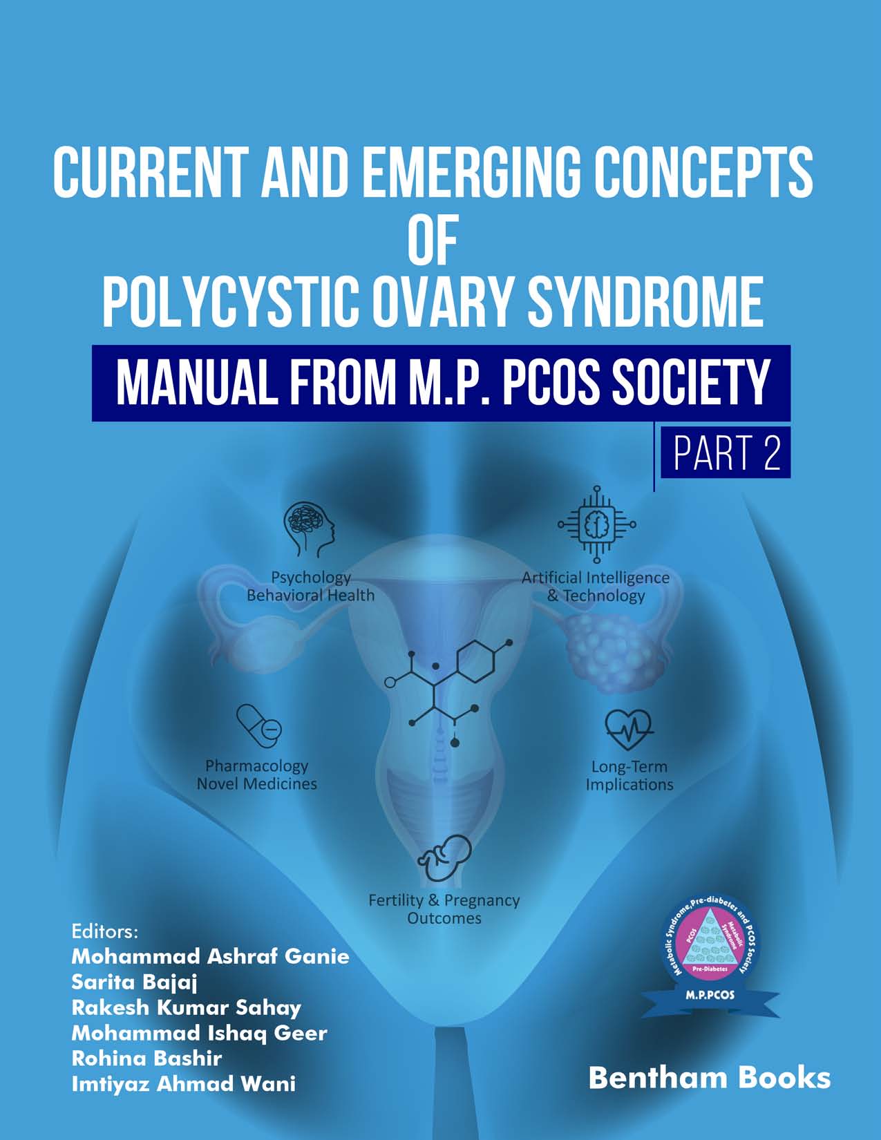 Current and Emerging Concepts of Polycystic Ovary SyndromeManual from M.P. PCOS Society (Part 2)