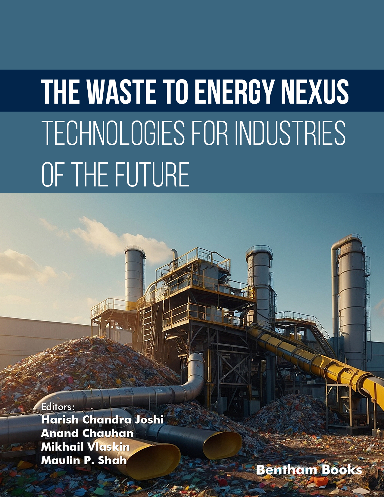 The Waste-to-Energy Nexus: Technologies for the Industries of the Future The Waste-to-Energy Nexus: Technologies for the Industries of the Future